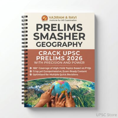 Vajiram and Ravi Geography Prelims Smasher | English Medium | UPSC Study Material