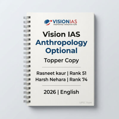 Vision IAS Anthropology Optional Topper Copy 2025-26 | 1 Booklet | English Medium | UPSC Study Material